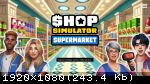 Shop Simulator: Supermarket (2024) (RePack от FitGirl) PC